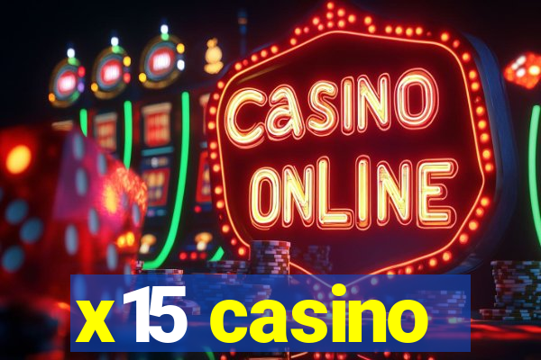 x15 casino